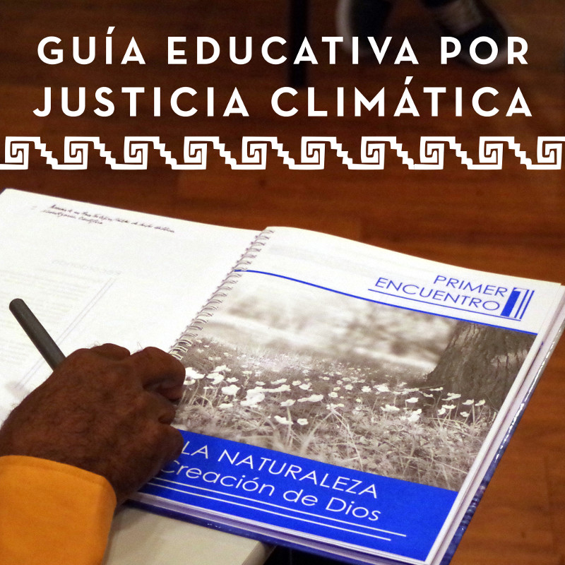 Guía Educativa Justicia Climática y Agua «Estamos a Tiempo»