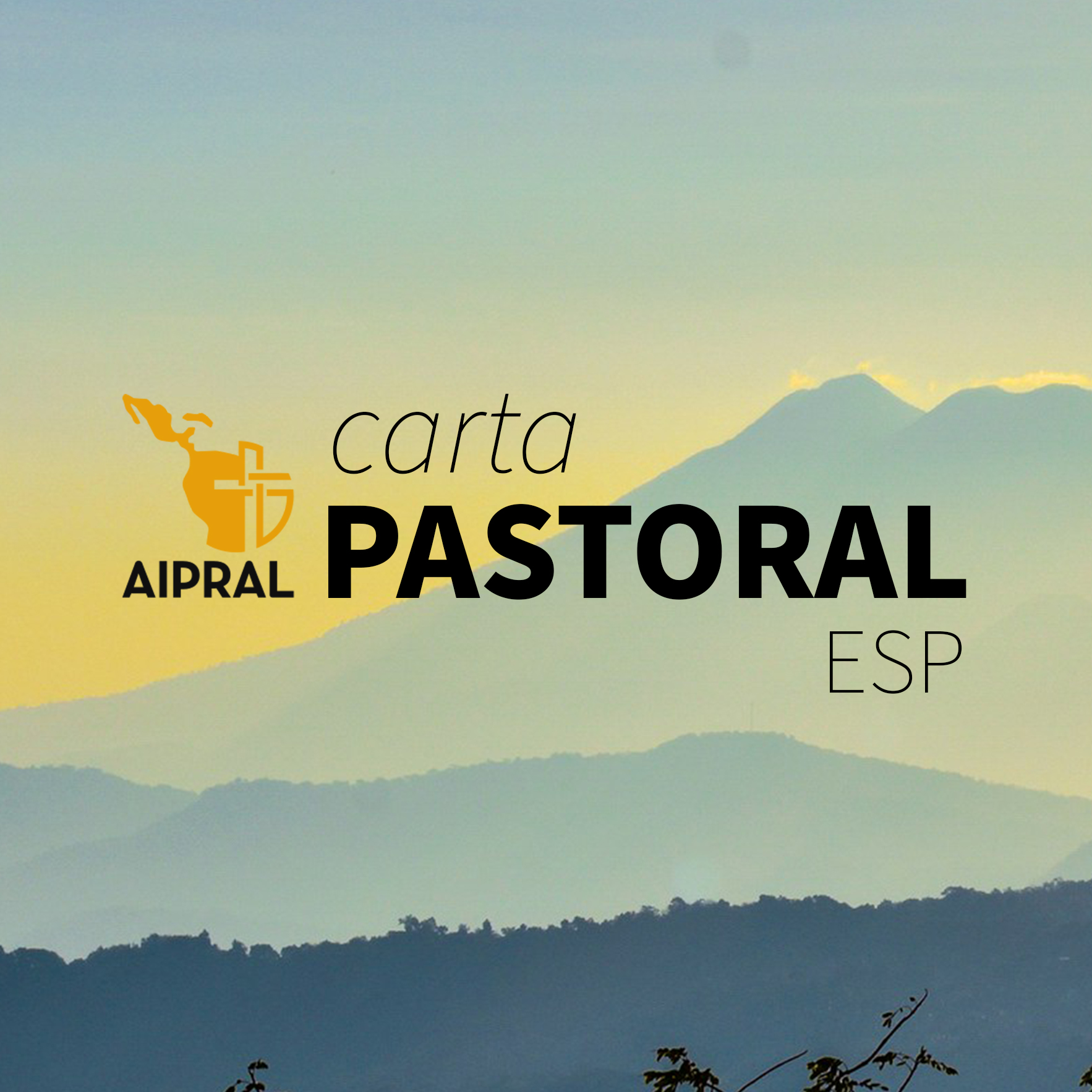 ESP Carta Pastoral a las comunidades de la familia de AIPRAL, El Salvador 2025